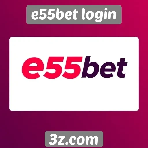 Guia de acesso ao e55bet login para novos usuários